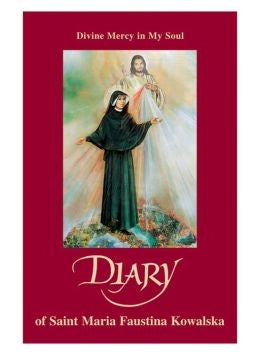 Diary of St. Faustina - Maria Faustina Kowalska
