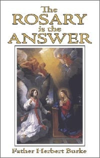 The Rosary is the Answer - Fr. Herbert Burke