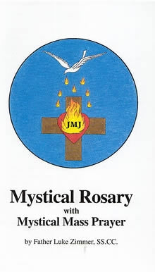 Mystical Rosary with Mystical Mass Prayer - Fr. Luke Zimmer