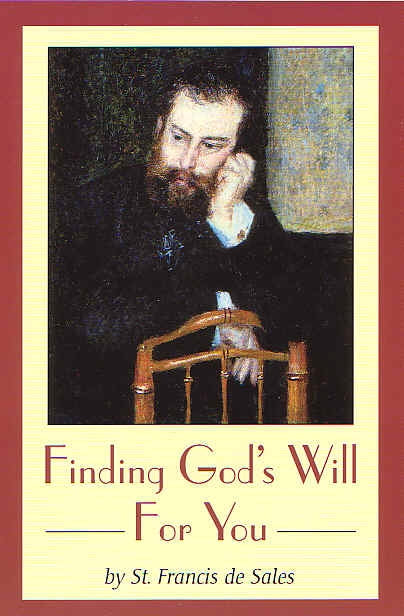 Finding God's Will For You - St. Francis de Sales