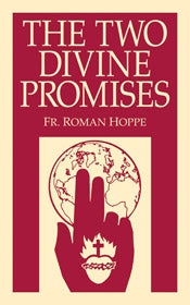 The Two Divine Promises - Fr. Roman Hoppe