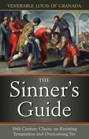 The Sinner's Guide - Venerable Louis of Granada