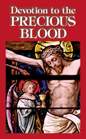 Devotion to the Precious Blood - The Benedictine Convent of Clyde Missouri