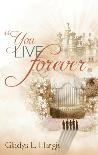 You Live Forever - Gladys Hargis