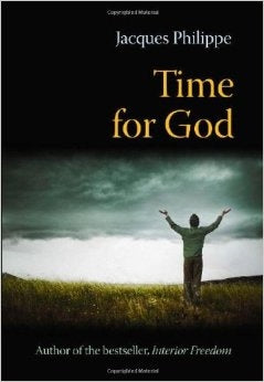 Time for God - Fr. Jacques Philippe