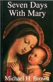 Seven Days with Mary - Michael H. Brown