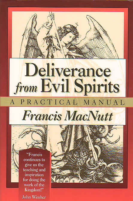 Deliverance from Evil Spirits - Francis MacNutt