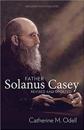 FATHER SOLANUS CASEY - CATHERINE M. ODELL