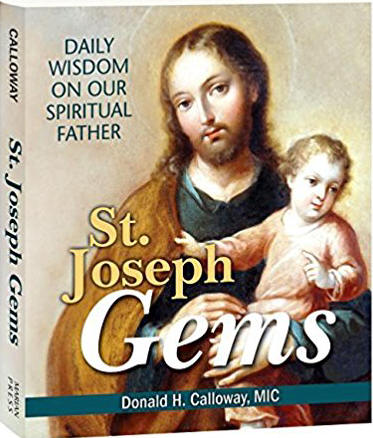 St. Joseph Gems - Daily Wisdom of Our Spiritual Father - Fr. Donald H. Calloway