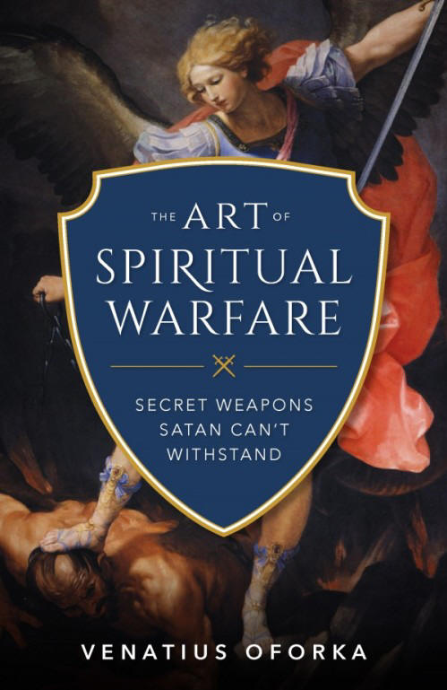 The Art of Spiritual Warfare - Fr. Venatius Oforka