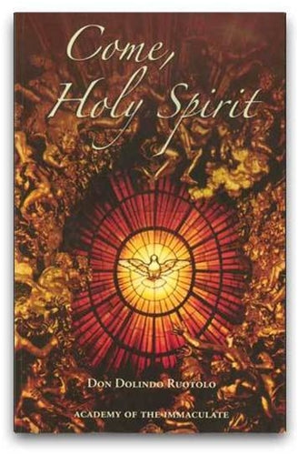 Come Holy Spirit - Don Dolindo Ruotolo
