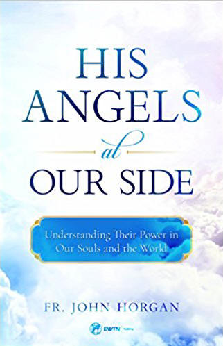 His Angels at Our Side - Fr. John Horgan
