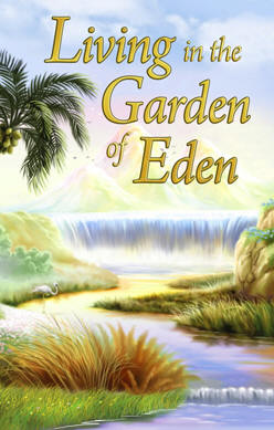 Living in the Garden of Eden  - Robert Abel